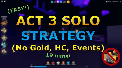tds act 3 solo strat|(NO GOLD, HC, EVENTS) ACT 3 SOLO SPEEDRUN STRAT.